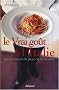Le Vrai go�t de l'Italie : Une travers�e du pays en 50 recettes