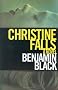 Christine Falls: A Novel Christine Falls: A Novel