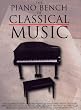 The Piano Bench of Classical Music: Piano Solo (Piano Collections)