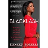 Blacklash: How Obama and the Left Are Driving Americans to the Government Plantation
