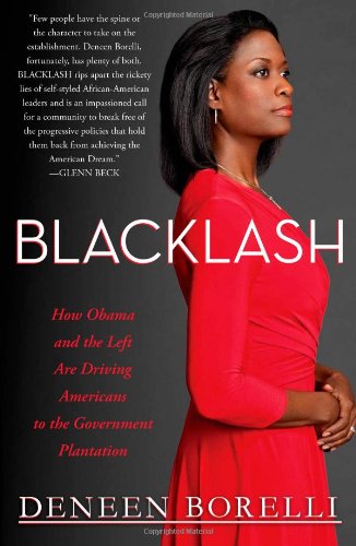 blacklash how obama and the left are driving americans to the government plantation