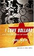 I Love Dollars and Other Stories of China (Weatherhead Books on Asia)