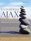 Enterprise AJAX: Strategies for Building High Performance Web Applications