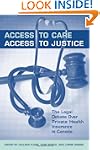 Access to Care, Access to Justice: Th...