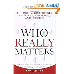 Who Really Matters: The Core Group Theory of Power, Privilege, and Success