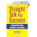 Straight Talk for Success: Common Sense Ideas That Won't Let You Down