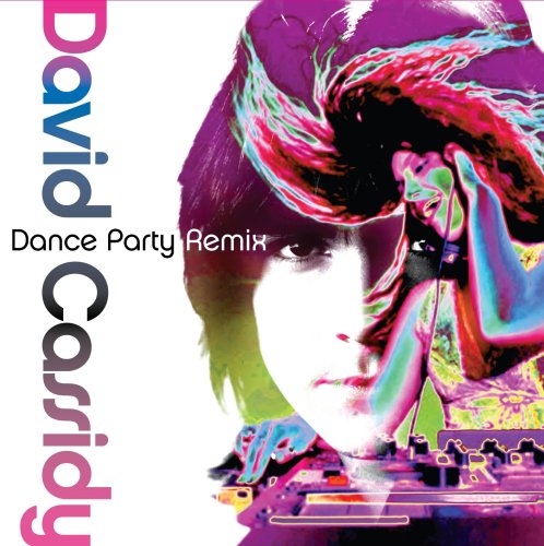 DAVID CASSIDY - Dance Party Remix - Zortam Music
