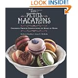 Les Petits Macarons: Colorful French Confections to Make at Home by Kathryn Gordon and Anne E. McBride
