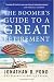 The Boomer's Guide to a Great Retirement: You Can Do It!