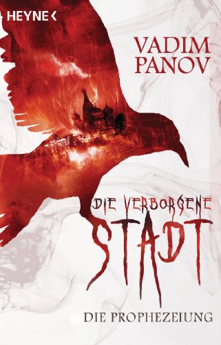 Die verborgene Stadt - Die Prophezeiung: Roman (German Edition)