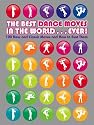 The Best Dance Moves in the World ... Ever!: 100 New and Classic Moves and How to Bust Them