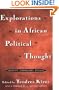 Explorations in African Political Thought: Identity, Community, Ethics (New Political Science Reader)