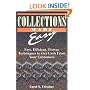 Collections Made Easy: Fast, Efficient, Proven Techniques to Get Cash from Your Customers