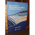 Legal Argument: The Structure and Language of Effective Advocacy by James A. Gardner