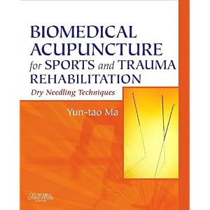 Click here to buy Biomedical Acupuncture for Sports and Trauma Rehabilitation: Dry Needling Techniques by Yun-tao Ma PhD.