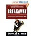 Breakaway: Deliver Value to Your Customers--Fast!