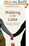Mobbing in der Liebe: Wie es dazu kom...