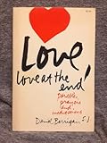 Love, love at the end : parables, prayers and meditations