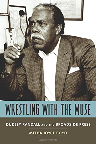 Wrestling with the Muse: Dudley Randall and the Broadside Press
