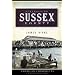 Remembering Sussex County (DE): From Zwaanendael to King Chicken (American Chronicles (History Press))