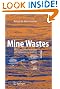 Mine Wastes: Characterization, Treatment and Environmental Impacts