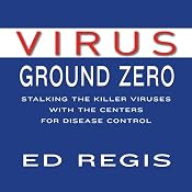 Virus Ground Zero | [Ed Regis]