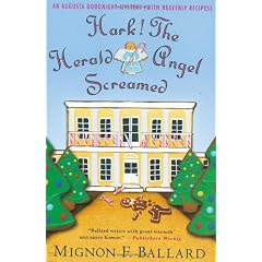 Hark! The Herald Angel Screamed: An Augusta Goodnight Mystery (with Heavenly Recipes)