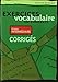 Exercices de vocabulaire en contexte: Corriges Niveau Intermediaire (Mise En Pratique) (French Edition)