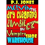 Melvin the Dry Cleaning Zombie and Vampire Shoe Warehouse