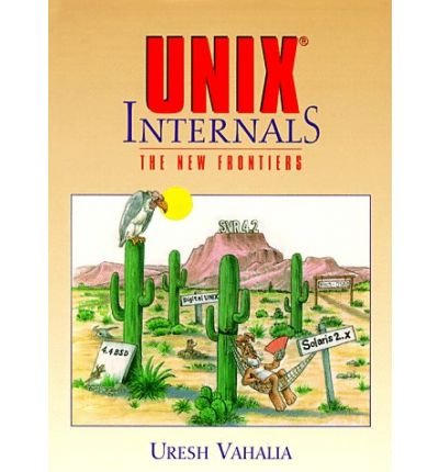 [(UNIX Internals: The New Frontiers )] [Author: Uresh Vahalia] [Jan-1996]