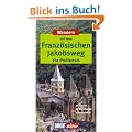 DuMont aktiv Wandern auf dem Franz�sischen Jakobsweg, Via Podiensis: Via Podiensis. 30Touren, Exakte Karten, H�henprofile