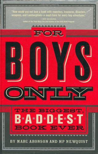 For Boys Only: The Biggest, Baddest Book Ever