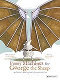 Funny machines for George the sheep : a children's book inspired by Leonardo Da Vinci