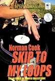 Norman Cook Skip to my loops