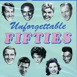 Unforgettable Fifties Part I