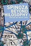 Spinoza beyond philosophy