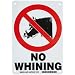 Brady 38076 10" Height, 7" Width, B-401 Plastic, Red And Black On White Color Funny Sign, Legend "No Whining (With/Picto)"