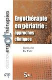 Ergoth�rapie en g�riatrie : approches cliniques