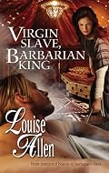 Virgin Slave, Barbarian King (Harlequin Historical Series)