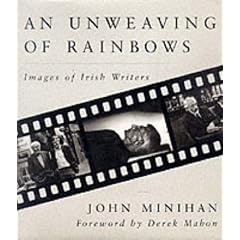 An Unweaving of Rainbows: Images of Irish Writers