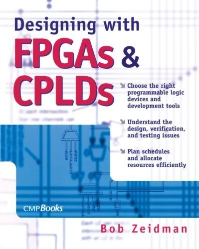 Designing with FPGAs and CPLDs by Zeidman, Bob (2002) Paperback
