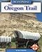 The Oregon Trail (We the People: Expansion and Reform series) (We the People: Expansion and Reform)