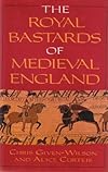 The Royal Bastards of Medieval England