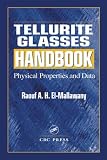 Tellurite Glasses Handbook: Physical Properties and Data