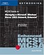 70-291: MCSE Guide to Managing a Microsoft Windows Server 2003 Network, Enhanced