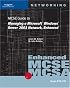 70-291: MCSE Guide to Managing a Microsoft Windows Server 2003 Network, Enhanced