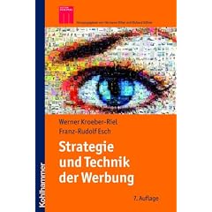 Strategie und Technik der Werbung; Verhaltenswissenschaftliche und neurowissenschaftliche Erkenntnisse