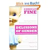 Delusions of Gender: The Real Science Behind Sex Differences