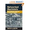 Networked Machinists: High-Technology Industries in Antebellum America (Johns Hopkins Studies in the History of Technology)