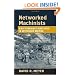 Networked Machinists: High-Technology Industries in Antebellum America (Johns Hopkins Studies in the History of Technology)